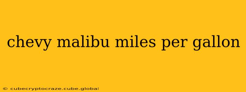 chevy malibu miles per gallon