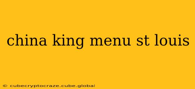 china king menu st louis