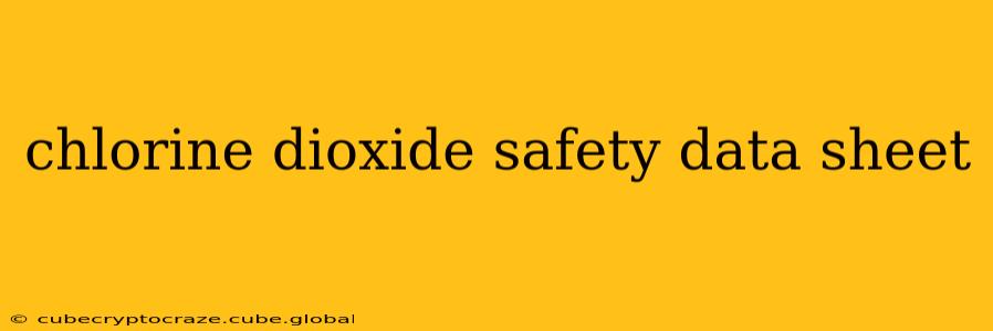 chlorine dioxide safety data sheet