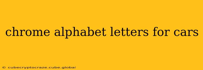 chrome alphabet letters for cars