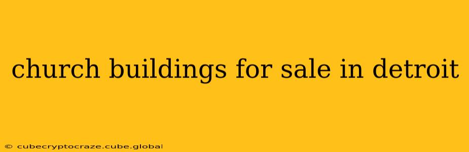church buildings for sale in detroit