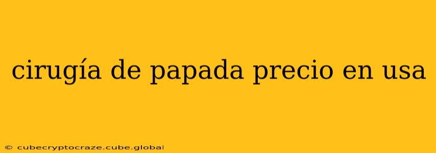cirugía de papada precio en usa