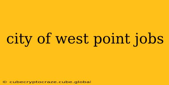 city of west point jobs