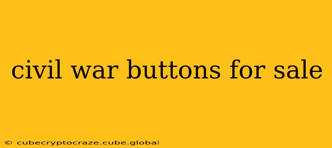 civil war buttons for sale