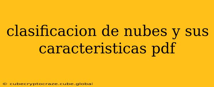 clasificacion de nubes y sus caracteristicas pdf