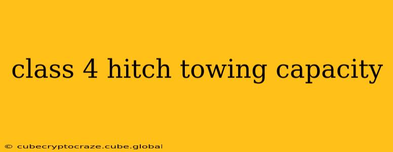 class 4 hitch towing capacity