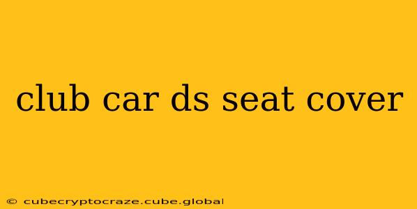 club car ds seat cover