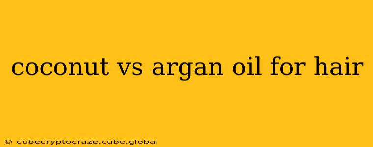 coconut vs argan oil for hair