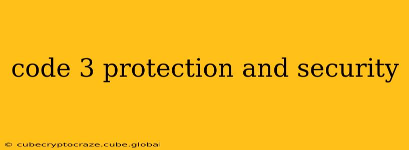 code 3 protection and security