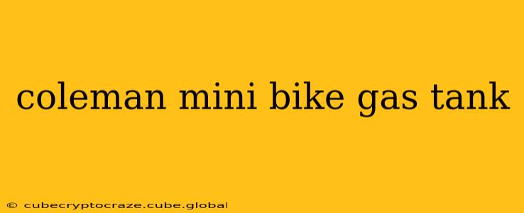 coleman mini bike gas tank