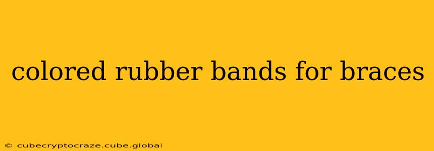 colored rubber bands for braces