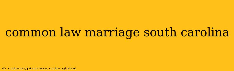 common law marriage south carolina