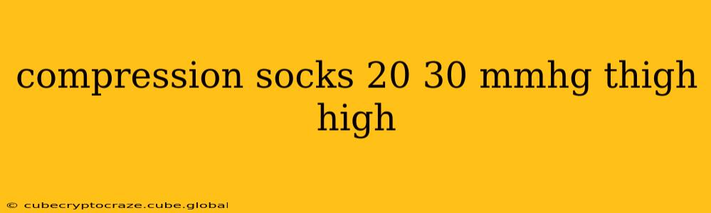 compression socks 20 30 mmhg thigh high