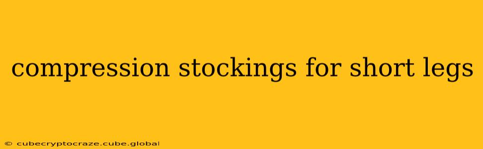 compression stockings for short legs