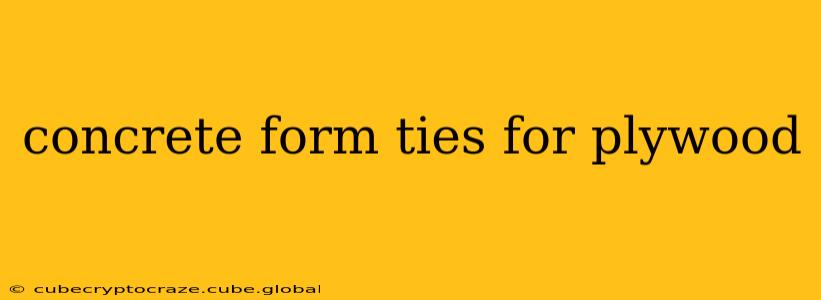 concrete form ties for plywood