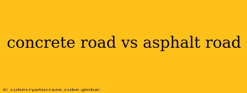 concrete road vs asphalt road