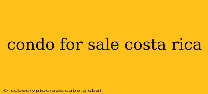 condo for sale costa rica