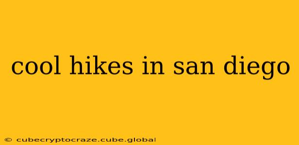 cool hikes in san diego