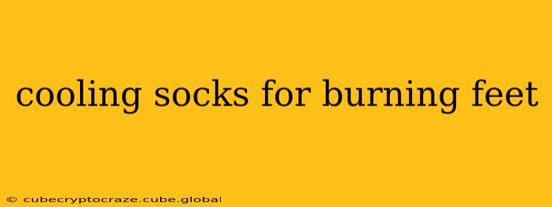 cooling socks for burning feet