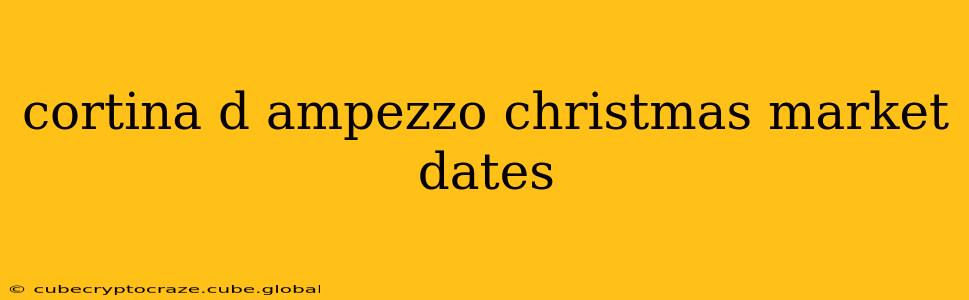 cortina d ampezzo christmas market dates