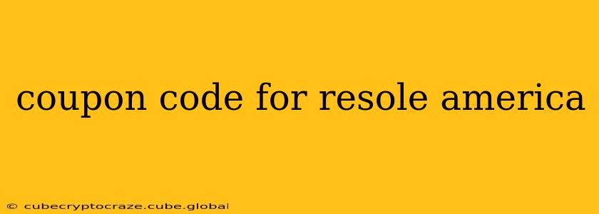 coupon code for resole america