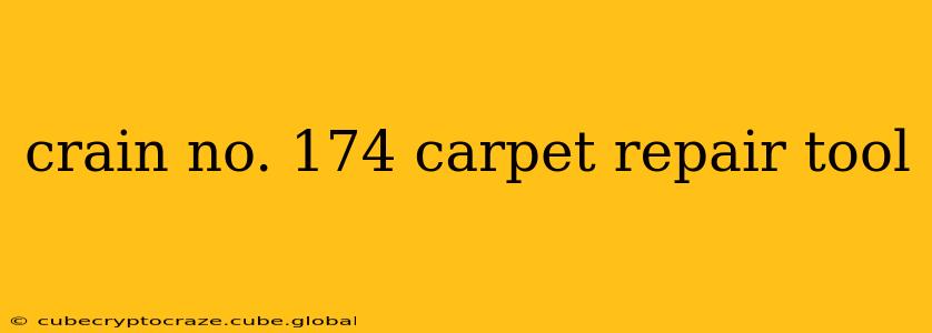 crain no. 174 carpet repair tool