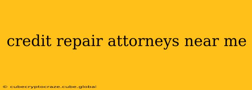 credit repair attorneys near me