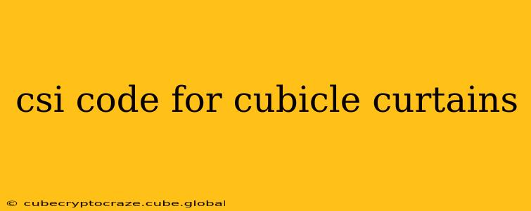 csi code for cubicle curtains