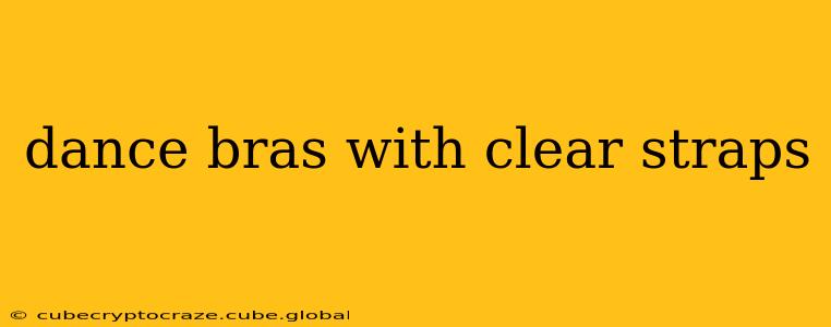 dance bras with clear straps