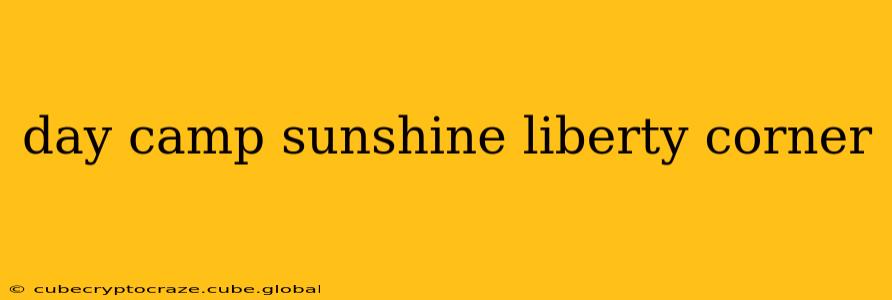day camp sunshine liberty corner