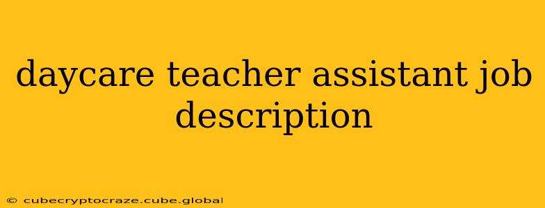 daycare teacher assistant job description