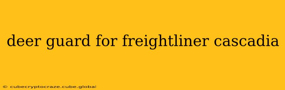 deer guard for freightliner cascadia