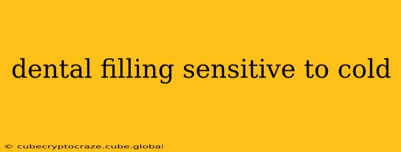 dental filling sensitive to cold