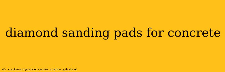 diamond sanding pads for concrete