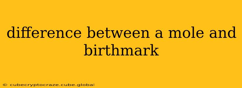 difference between a mole and birthmark