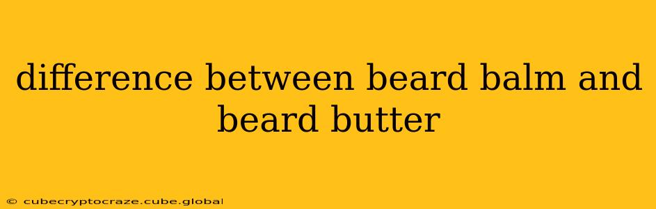 difference between beard balm and beard butter