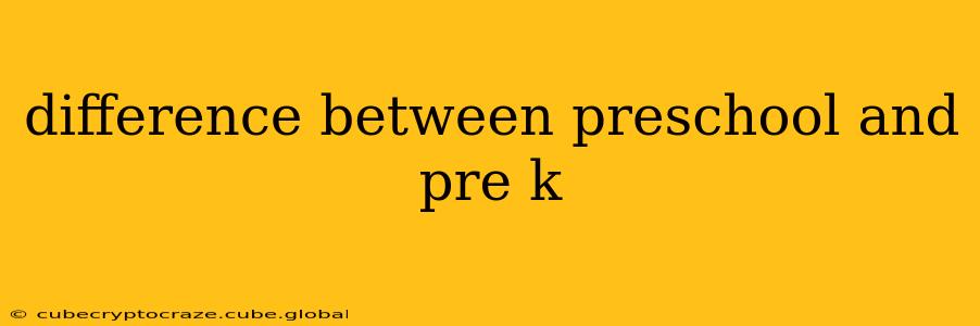difference between preschool and pre k