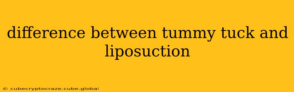 difference between tummy tuck and liposuction