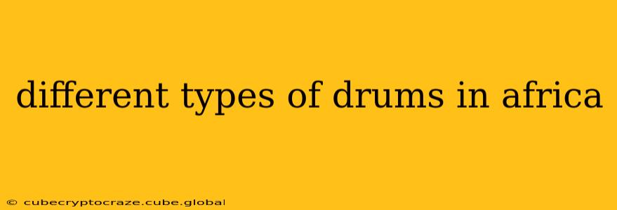 different types of drums in africa