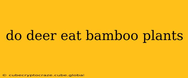 do deer eat bamboo plants