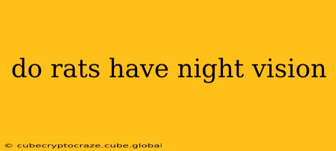 do rats have night vision
