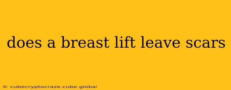 does a breast lift leave scars