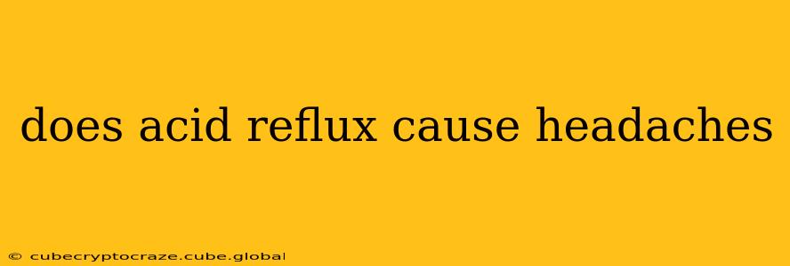 does acid reflux cause headaches