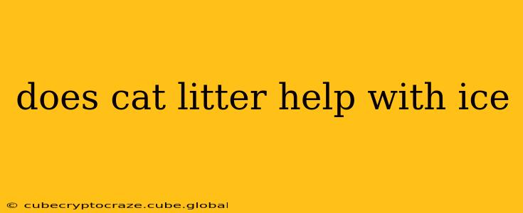 does cat litter help with ice