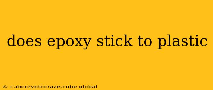 does epoxy stick to plastic