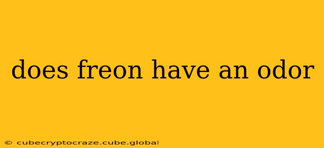 does freon have an odor