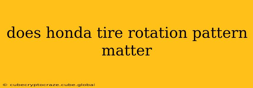 does honda tire rotation pattern matter