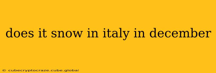 does it snow in italy in december