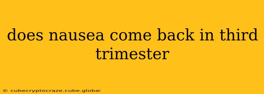 does nausea come back in third trimester