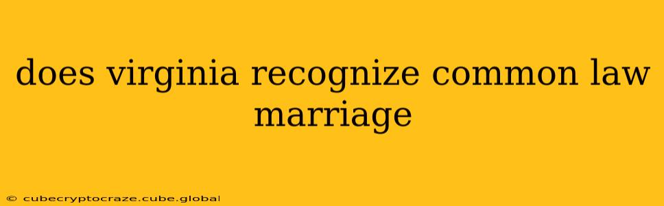 does virginia recognize common law marriage